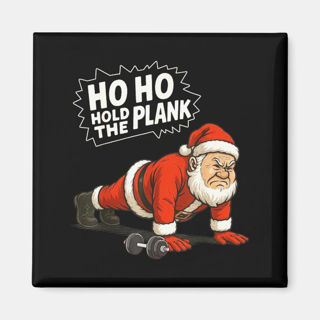 Santa Ho Ho Hold The Plank Christmas Gym Workout F Magnet (Framsidan)