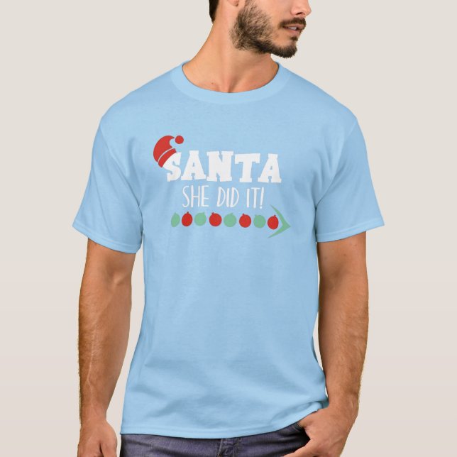 Santa Hon gjorde det T Shirt (Framsida)