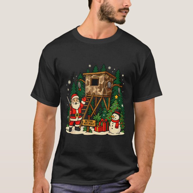 Santa Hunting Cabin Funny Christmas Better Not Ut  T Shirt (Framsida)
