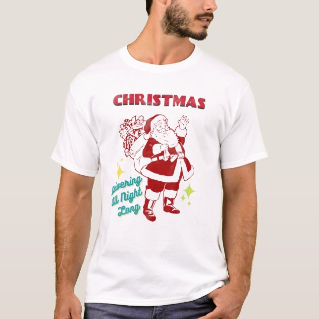 Santa I-Delever-All-Night-Long Naughty Dirty Joke T Shirt (Framsida)