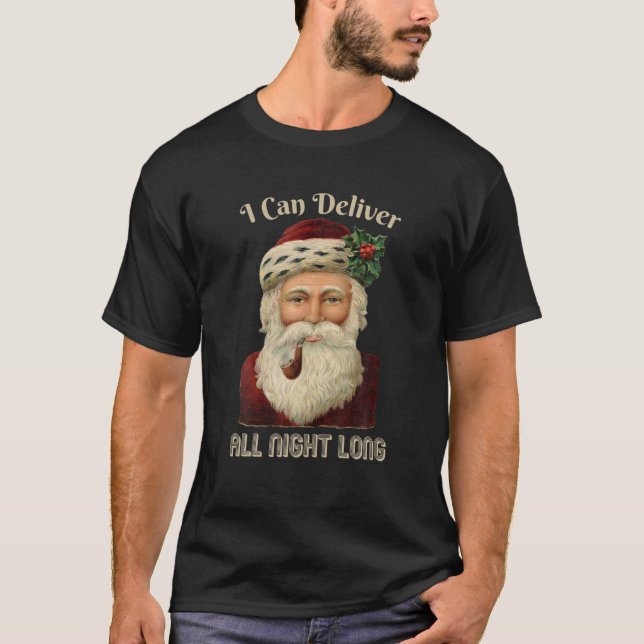 Santa I-Delever-All-Night-Long Naughty Joke Dirty T Shirt (Framsida)