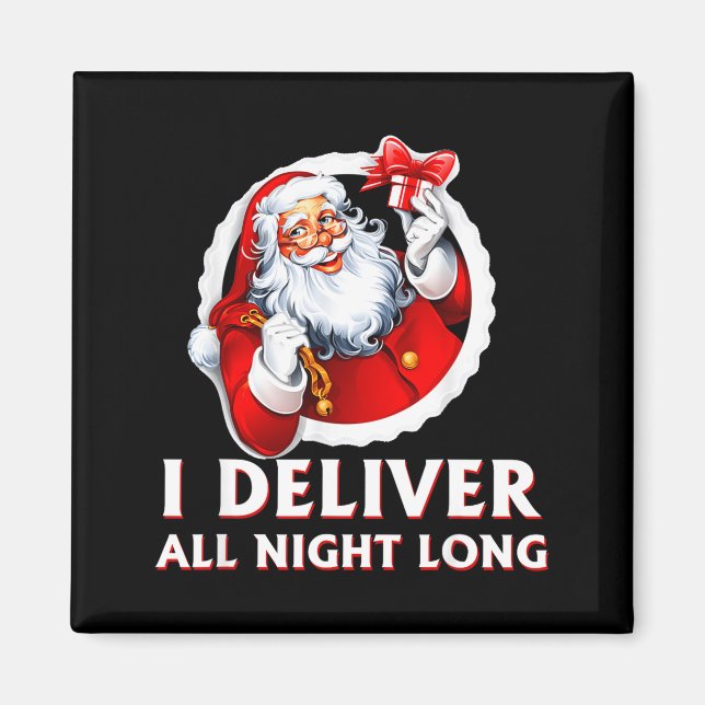 Santa I Deliver All Night Long Funny Christmas Gif Magnet (Framsidan)