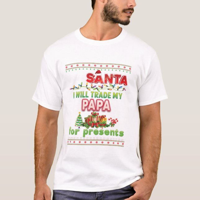 Santa I kommer att byta min Pappa T Shirt (Framsida)