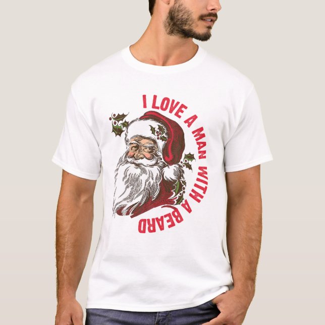 Santa I Love A Man With A Beard T Shirt (Framsida)