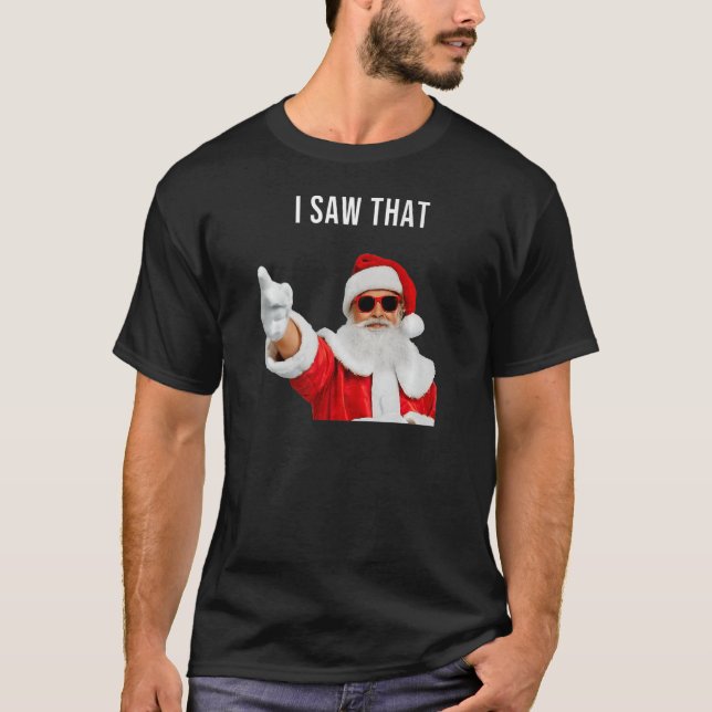 Santa I såg att T Shirt (Framsida)