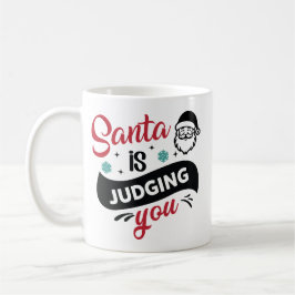 Santa Is Judging You Funny Quote Kaffemugg