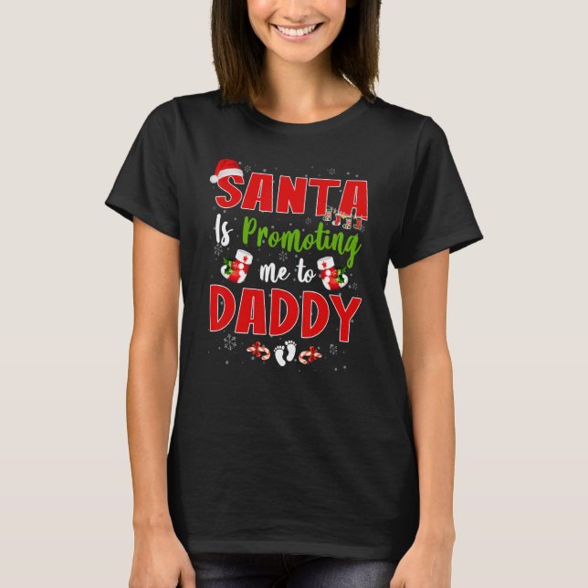 Santa Is Promoting Me To Daddy Footprint Pregnancy T Shirt (Framsida)