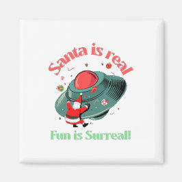 Santa Is Real Roligt är surreal Magnet