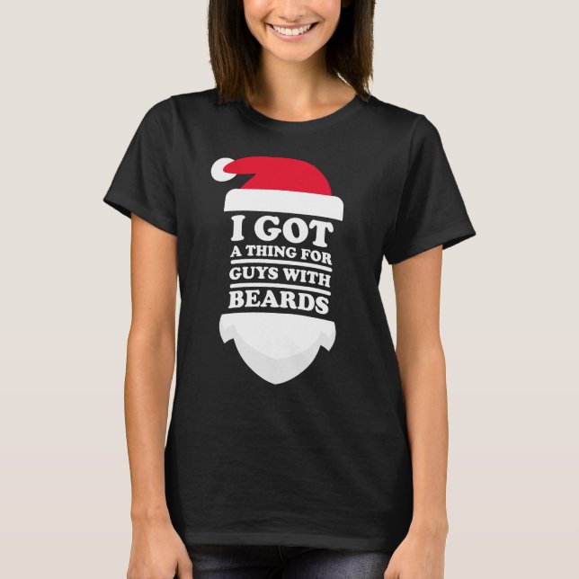 Santa: Jag fick en sak för grabbar med skägg Tee Shirt (Framsida)