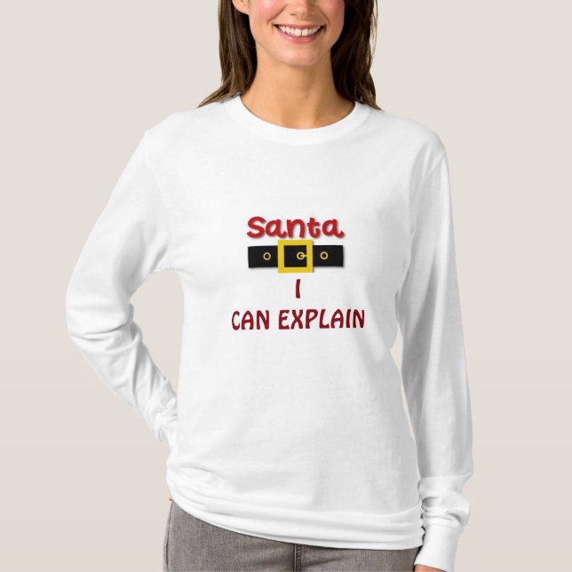 SANTA *JAG KAN FÖRKLARA" LADIS T SHIRT (Framsida)