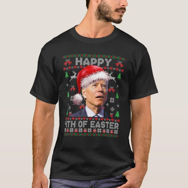 Santa Joe Biden Lycklig, 4:e sekunden i Påsk Ugly  T Shirt (Framsida)