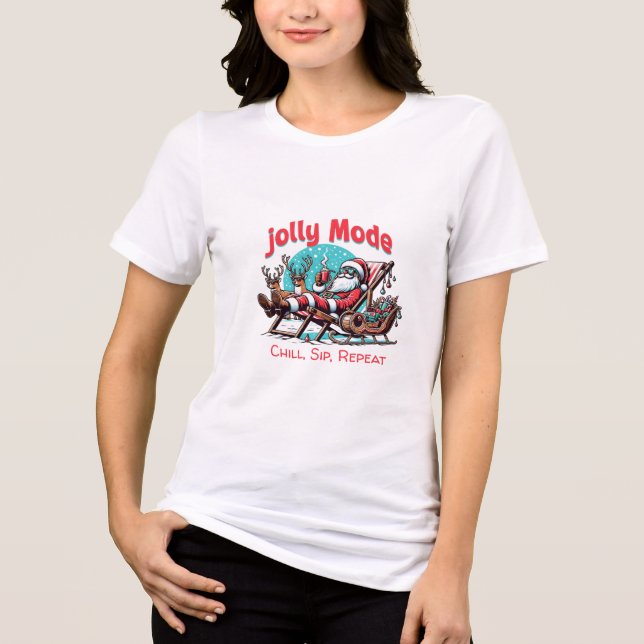 Santa Jolly Mode: Chill, Sip, Repeat” for Coworker T Shirt (Framsida)
