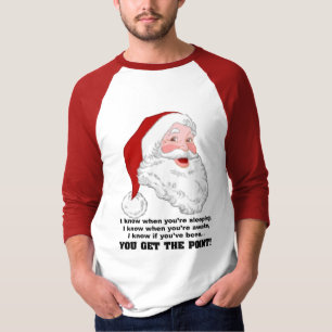 Santa Knows Shirt T Shirt