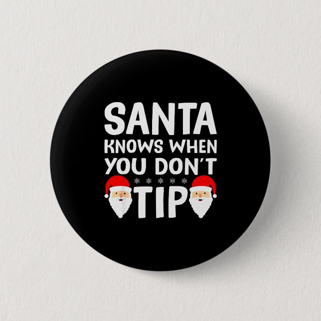 Santa Knows When You Don't Tip Server Squad Santa  Knapp (Framsida)