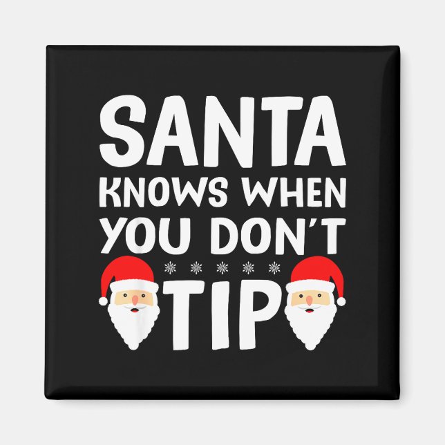 Santa Knows When You Don't Tip Server Squad Santa  Magnet (Framsidan)