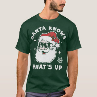 Santa Knows WhUp-Jultomten X T Shirt