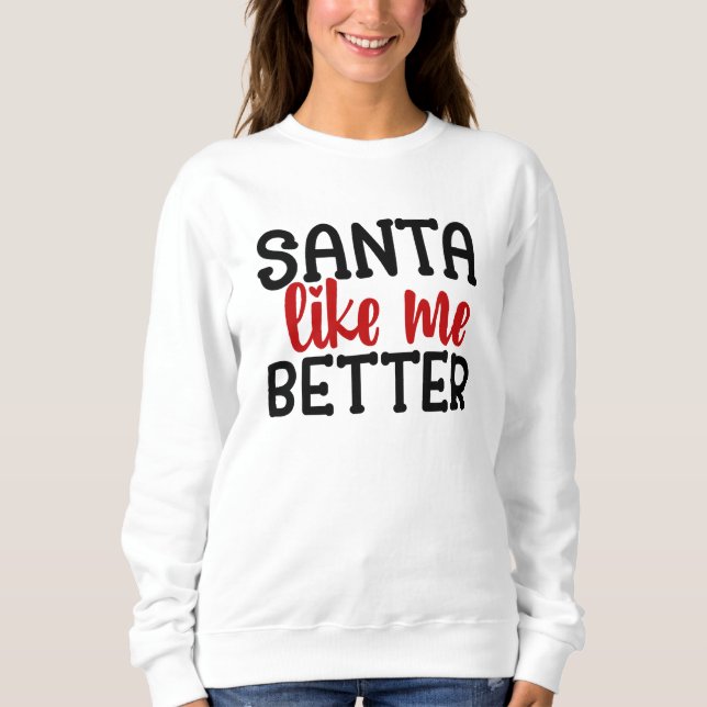 Santa Likes Me Bättre T Shirt (Framsida)