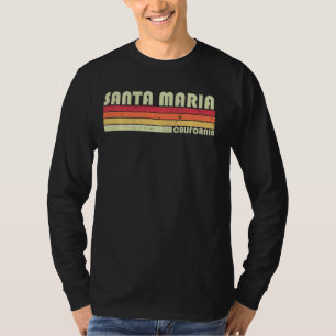 Santa Maria Ca California Funny City Home Roots R T Shirt