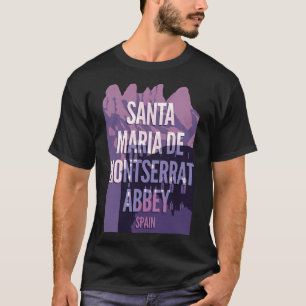 Santa Maria de Montserrat Abbey - Spanien T Shirt