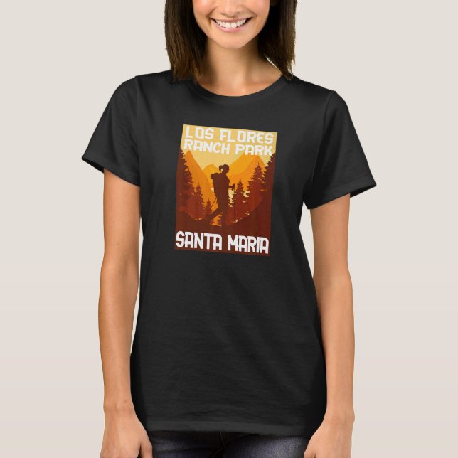 Santa Maria Los Flores ranch Park Nature är hemma T Shirt (Framsida)
