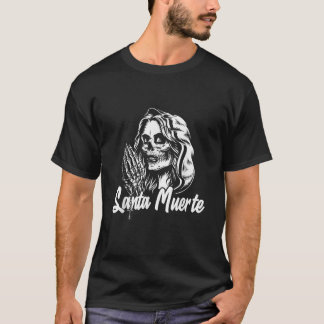 Santa Muerte Calavera Mexiko Skeleton Skull Död T Shirt