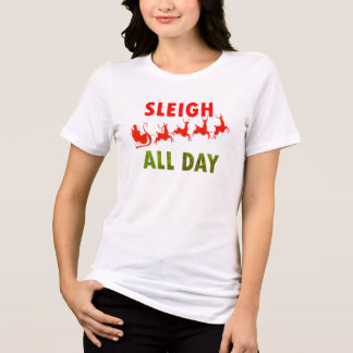 Santa Ord Sleigh hela dagen Cute Womens jul T Shirt