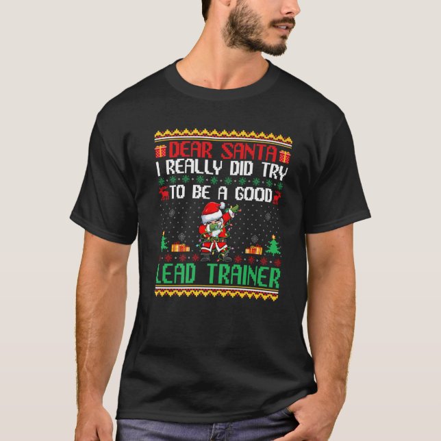 Santa Prova att bli Bra Lead Trainer Funny Christm T Shirt (Framsida)
