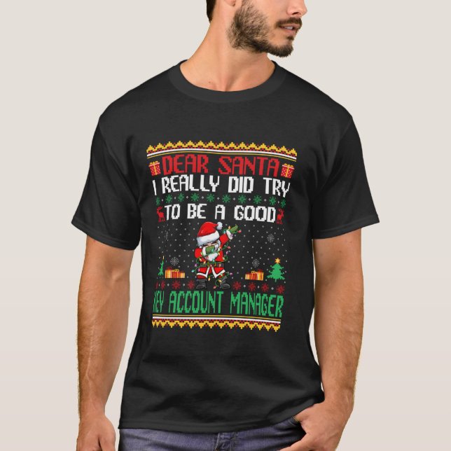Santa Prova att bli en Bra Nyckel Account Manager  T Shirt (Framsida)