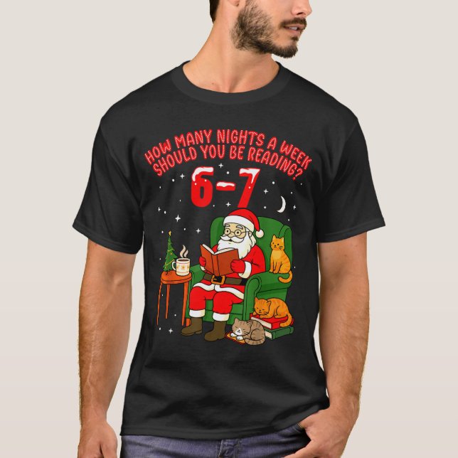 Santa Reading 67 Cat Christmas Six Seven Teacher B T Shirt (Framsida)