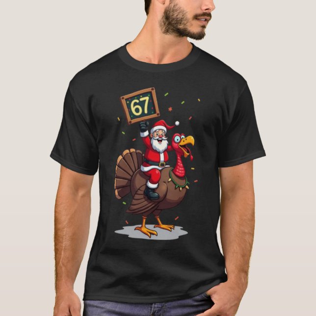 🎅🦃 Santa Riding a Turkey with Number 67 Funny Ch T Shirt (Framsida)
