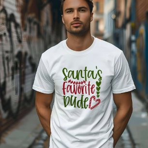 SANTA:S FAVORITE DUDE T-SHIRT