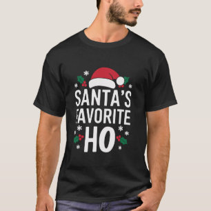 Santa s Favorite Ho God jul Funny Santa Ch T Shirt