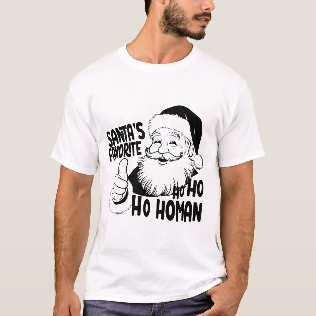 Santa’s Favorite Ho-Ho-Homan! 🎅✨ T Shirt (Framsida)