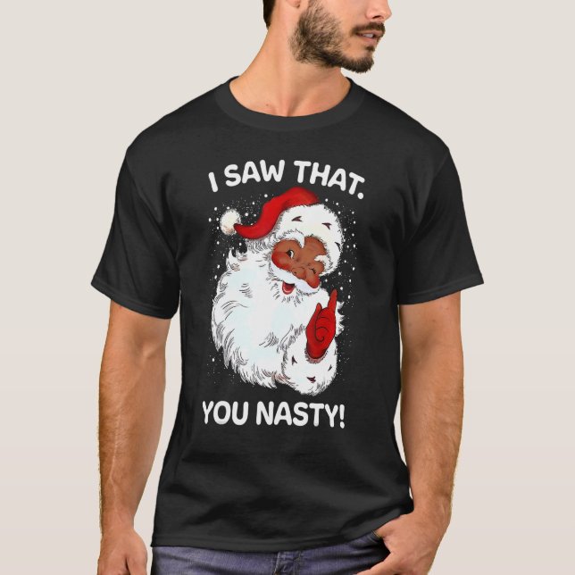 Santa såg att du Nasty Ord Retro jul T Shirt (Framsida)