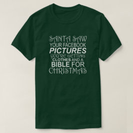 SANTA SÅG DIN FACEBOOK BILDER-KLÄDER OCH BIBLE T SHIRT