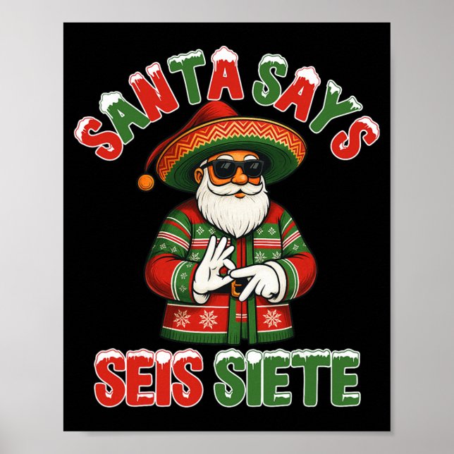 Santa säger Seis Siete 6 7 Meme jul mexikansk S Poster (Framsidan)