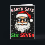 Santa Säger Six Seven 6 7 Gen Z Alpha Meme Slang C Kort<br><div class="desc">Santa Säger Six Seven 6 7 Gen Z Alpha Meme Slang Jul</div>