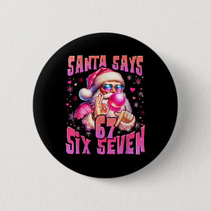 Santa säger Six Seven 6 7 Meme Santa Rosa bubbel C Knapp