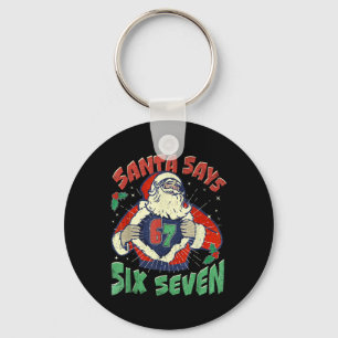 Santa säger sjuk sju 67 Sex Sju Meme Trendande P Nyckelring