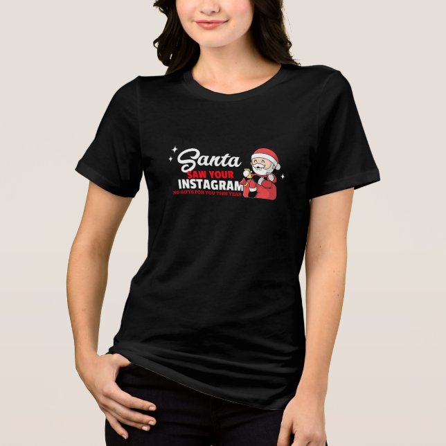Santa Saw Ditt Instagram T Shirt (Framsida)