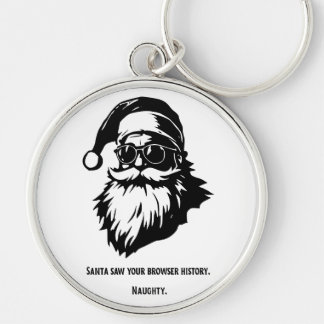 Santa saw your browser history - Keychain Rund Silverfärgad Nyckelring