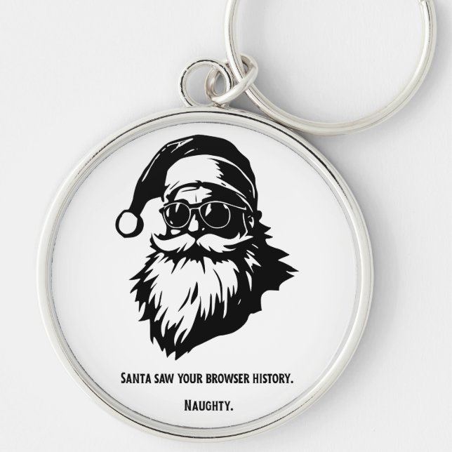 Santa saw your browser history - Keychain Rund Silverfärgad Nyckelring (Framsidan)