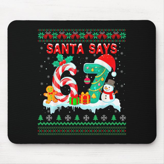 Santa Says 67 Christmas Ugly Sweater 6 7 Six Seven Musmatta (Framsidan)