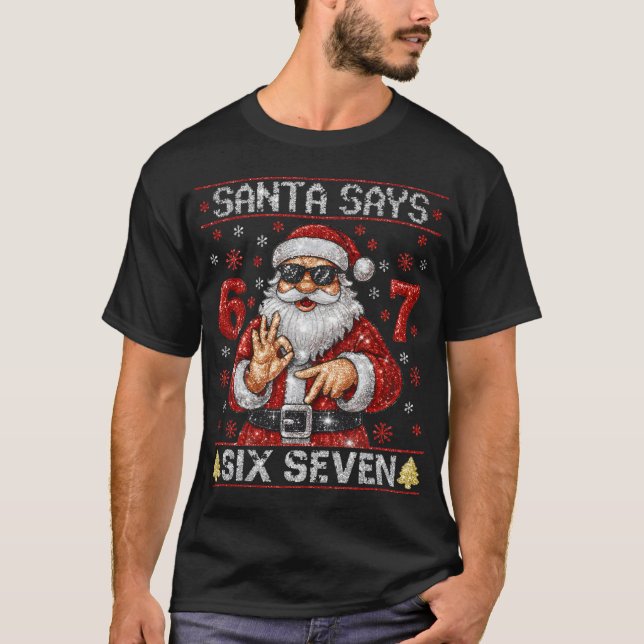 Santa Says 6 7 Bling Christmas Glitter Santa  T Shirt (Framsida)