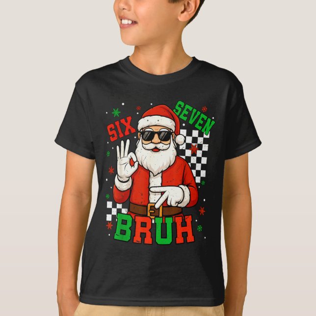 Santa Says Six Seven 6 7 Gen Z Alpha Meme Bruh Chr T Shirt (Framsida)