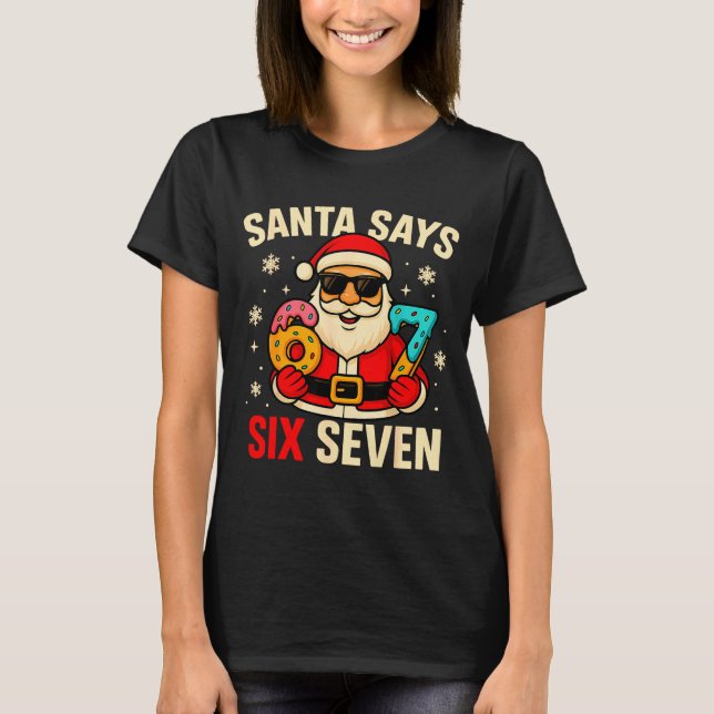 Santa Says Six Seven Funny 67 Meme Christmas Boys  T Shirt (Framsida)