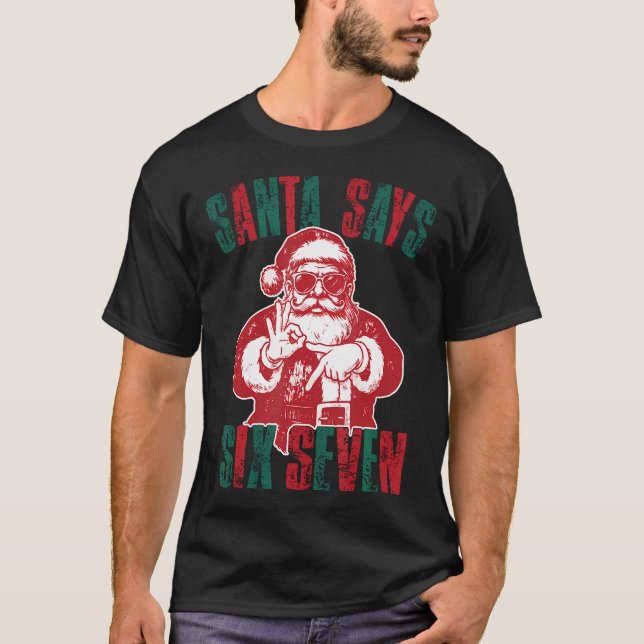 Santa Says Six Seven Funny 67 Meme Christmas Vinta T Shirt (Framsida)