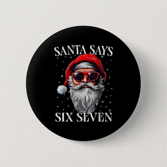 Santa Says Six Seven Funny Christmas Boys 67 Meme  Knapp (Framsida)