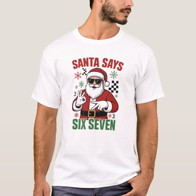 Santa Says Six Seven Funny Christmas T Shirt (Framsida)