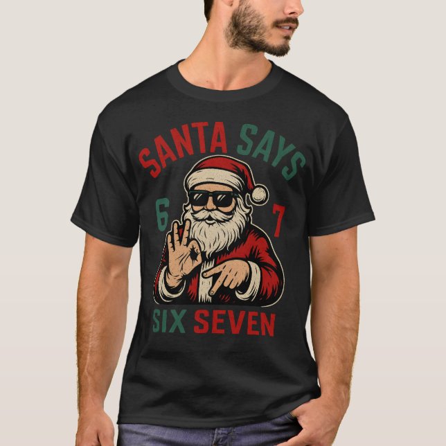 Santa Says Six Seven T Shirt (Framsida)